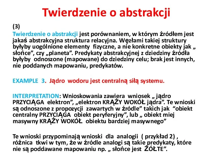 Twierdzenie o abstrakcji (3) Twierdzenie o abstrakcji jest porównaniem, w