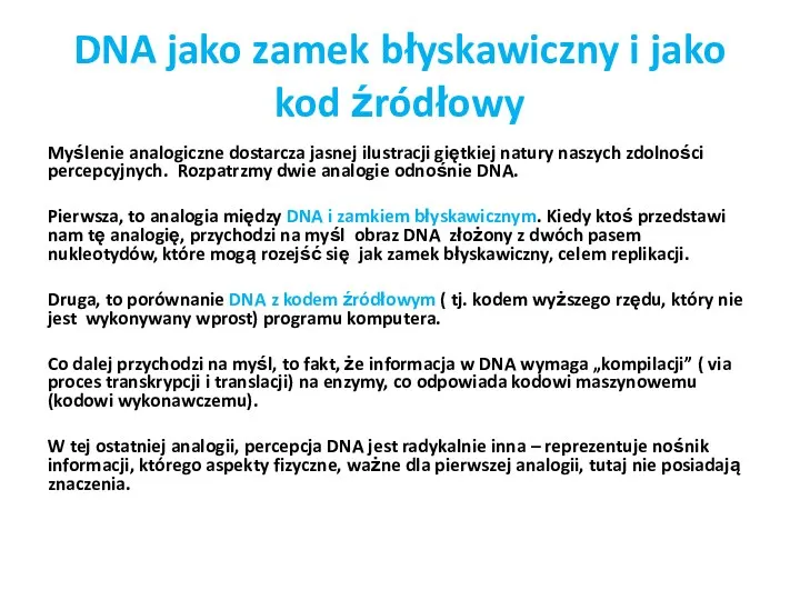 DNA jako zamek błyskawiczny i jako kod źródłowy Myślenie analogiczne