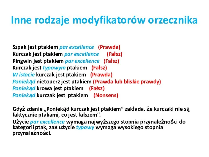 Inne rodzaje modyfikatorów orzecznika Szpak jest ptakiem par excellence (Prawda)