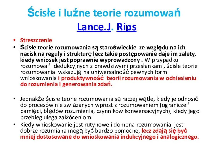 Ścisłe i luźne teorie rozumowań Lance.J. Rips Streszczenie Ścisłe teorie