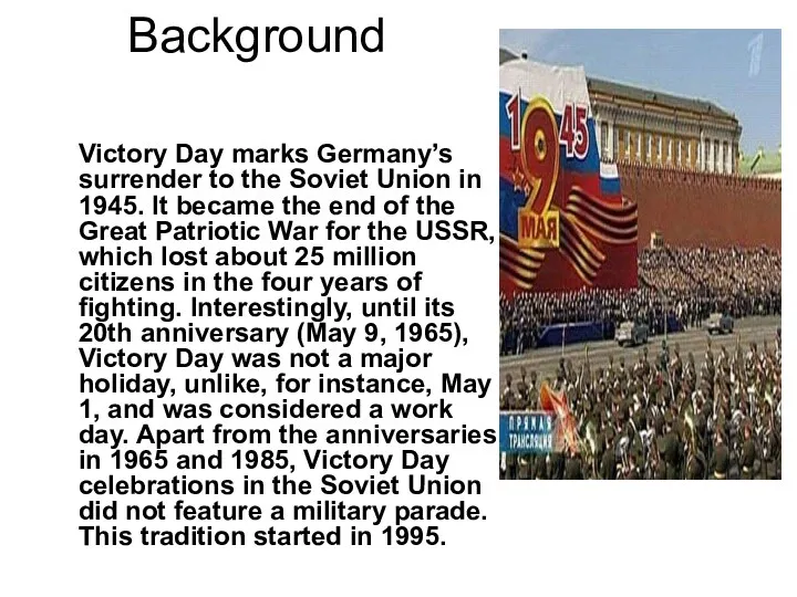Background Victory Day marks Germany’s surrender to the Soviet Union