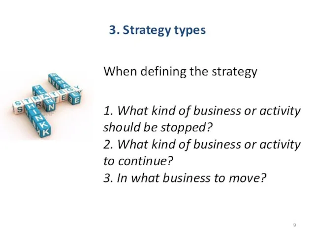 3. Strategy types When defining the strategy 1. What kind