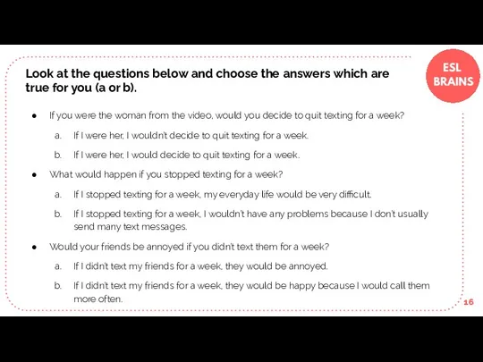 Look at the questions below and choose the answers which