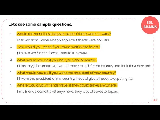 Let’s see some sample questions. … ? The world would be a happier