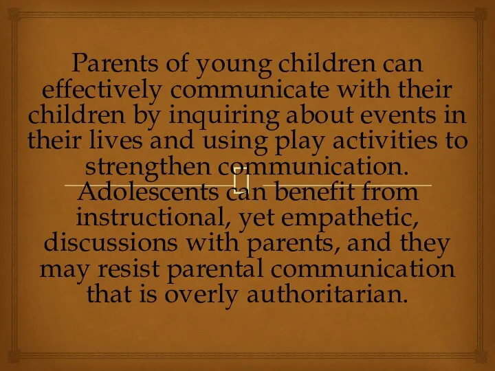 Parents of young children can effectively communicate with their children