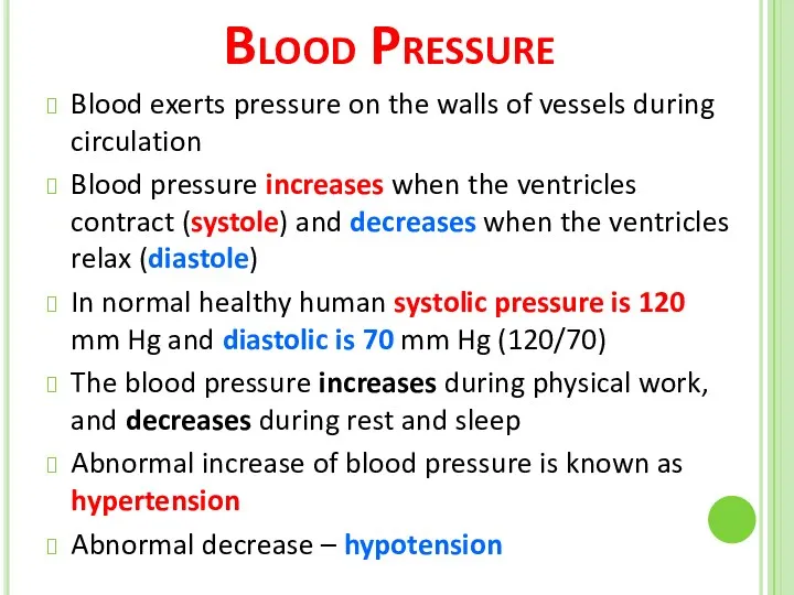 Blood Pressure Blood exerts pressure on the walls of vessels during circulation Blood
