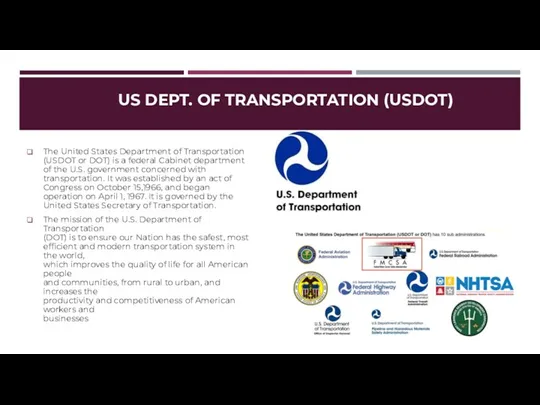 The United States Department of Transportation (USDOT or DOT) is