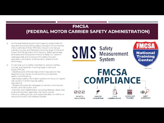 FMCSA (FEDERAL MOTOR CARRIER SAFETY ADMINISTRATION) As the lead federal