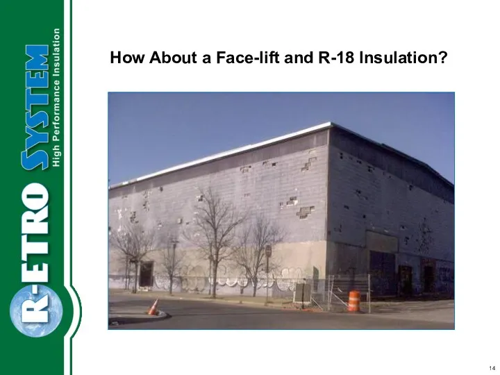 How About a Face-lift and R-18 Insulation?
