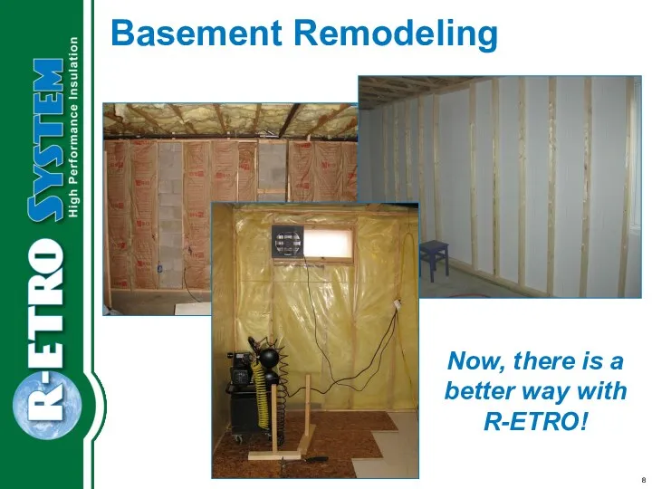 Now, there is a better way with R-ETRO! Basement Remodeling