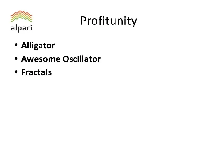 Profitunity Alligator Awesome Oscillator Fractals