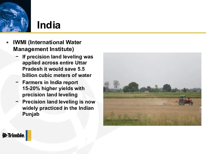 India IWMI (International Water Management Institute) If precision land leveling was applied across