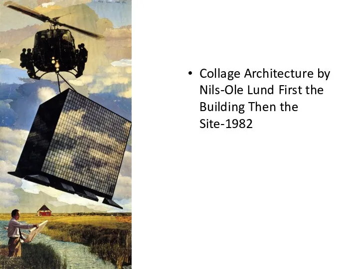 Collage Architecture by Nils-Ole Lund First the Building Then the Site-1982