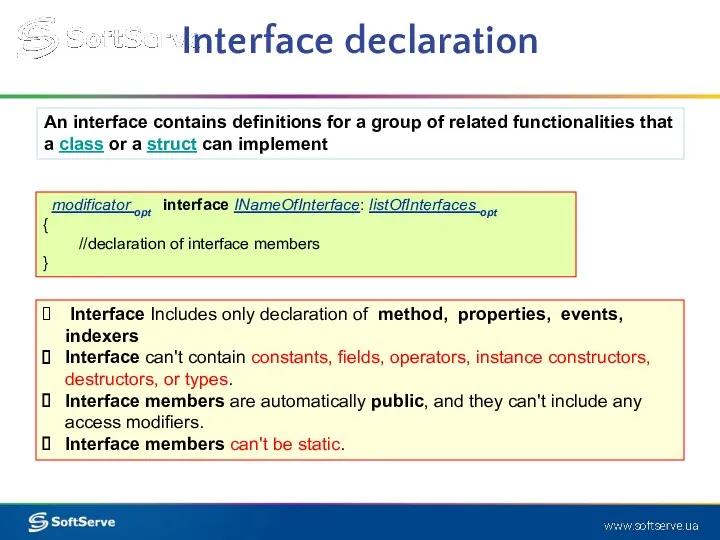 Interface declaration modificator opt interface INameOfInterface: listOfInterfaces opt { //declaration