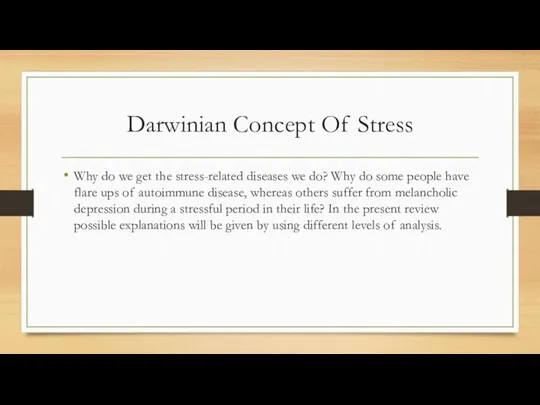 Darwinian Concept Of Stress Why do we get the stress-related