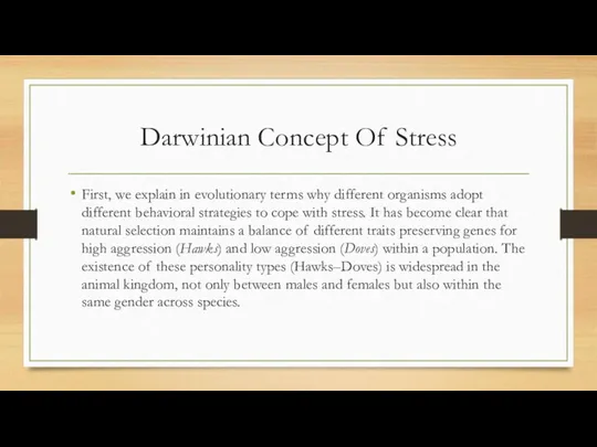 Darwinian Concept Of Stress First, we explain in evolutionary terms