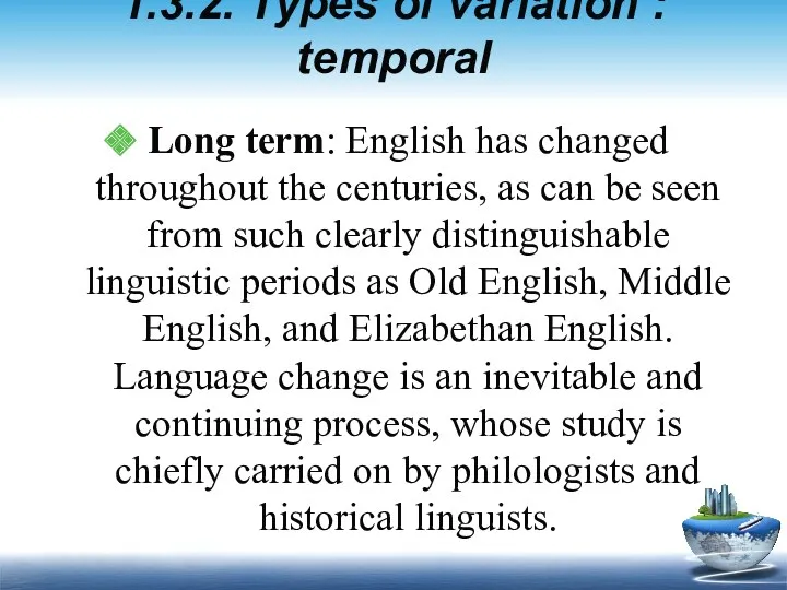 1.3.2. Types of variation : temporal Long term: English has