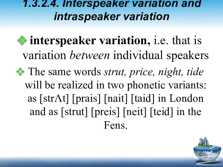 1.3.2.4. Interspeaker variation and intraspeaker variation interspeaker variation, i.e. that