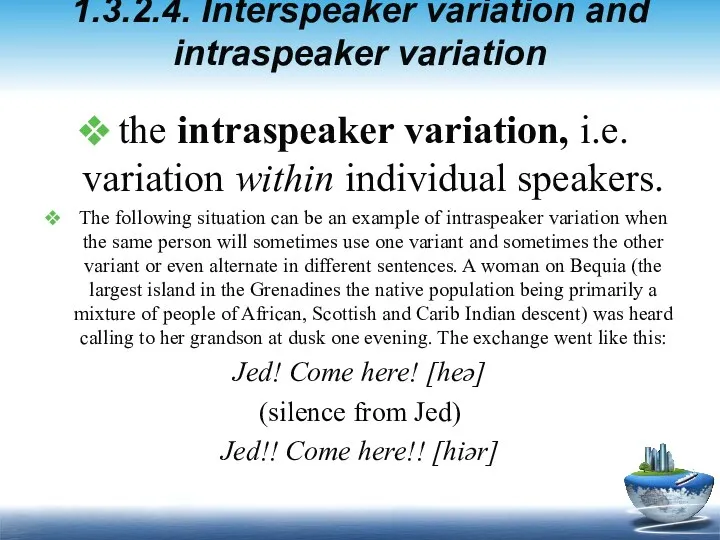 1.3.2.4. Interspeaker variation and intraspeaker variation the intraspeaker variation, i.e.