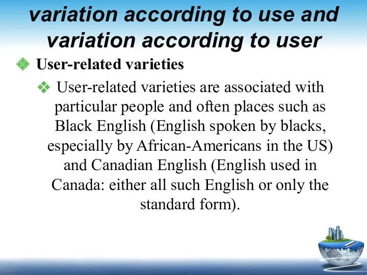 variation according to use and variation according to user User-related