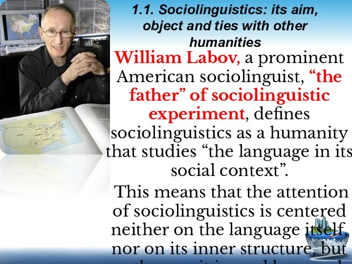 1.1. Sociolinguistics: its aim, object and ties with other humanities