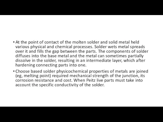 At the point of contact of the molten solder and solid metal held
