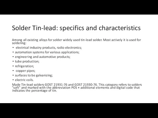 Solder Tin-lead: specifics and characteristics Among all existing alloys for