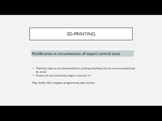 3D-PRINTING Proliferation in circumvention of export control tools Technical data