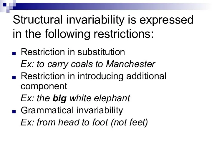 Structural invariability is expressed in the following restrictions: Restriction in