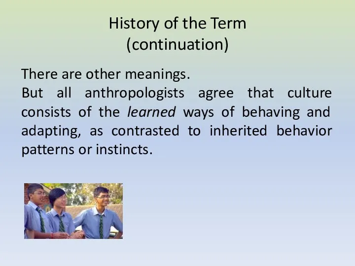 History of the Term (continuation) There are other meanings. But