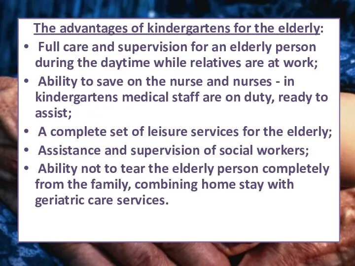 The advantages of kindergartens for the elderly: Full care and