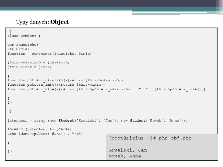 class Student { var $nazwisko; var $imie; function __construct($nazwisko, $imie){