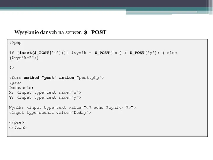 if (isset($_POST['x'])){ $wynik = $_POST['x'] + $_POST['y']; } else {$wynik="";}