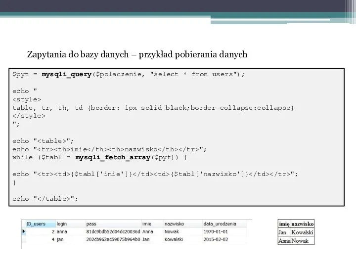 Zapytania do bazy danych – przykład pobierania danych $pyt =