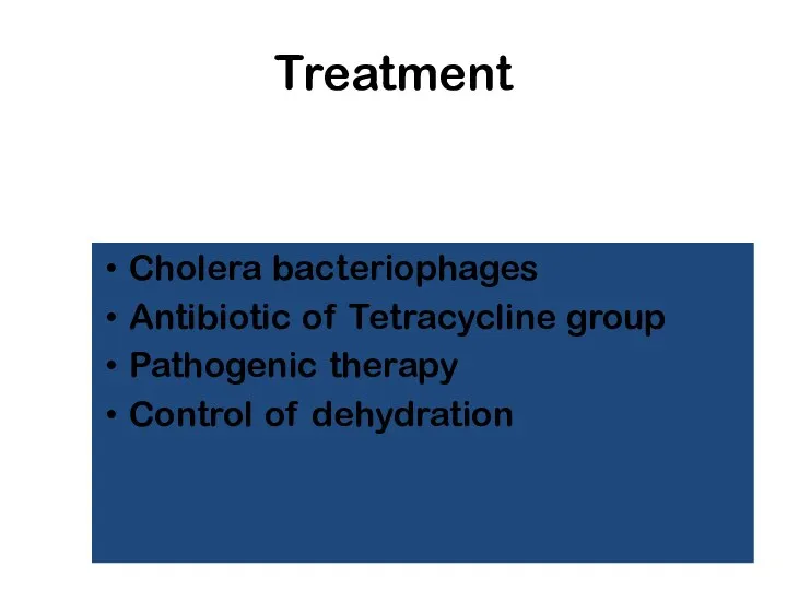 Treatment Cholera bacteriophages Antibiotic of Tetracycline group Pathogenic therapy Control of dehydration