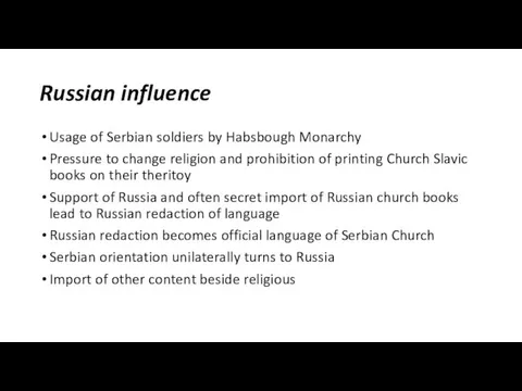 Russian influence Usage of Serbian soldiers by Habsbough Monarchy Pressure