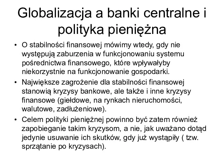 Globalizacja a banki centralne i polityka pieniężna O stabilności finansowej