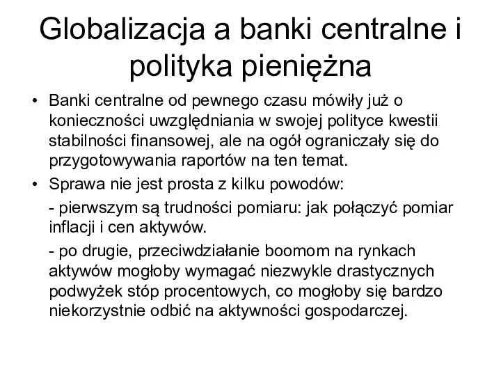 Globalizacja a banki centralne i polityka pieniężna Banki centralne od