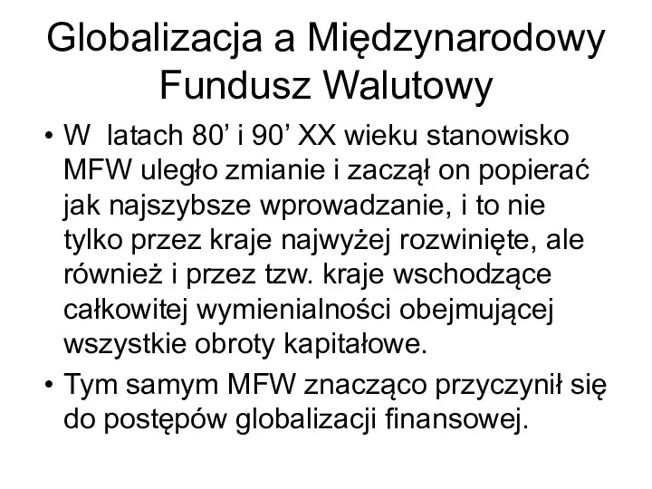 Globalizacja a Międzynarodowy Fundusz Walutowy W latach 80’ i 90’