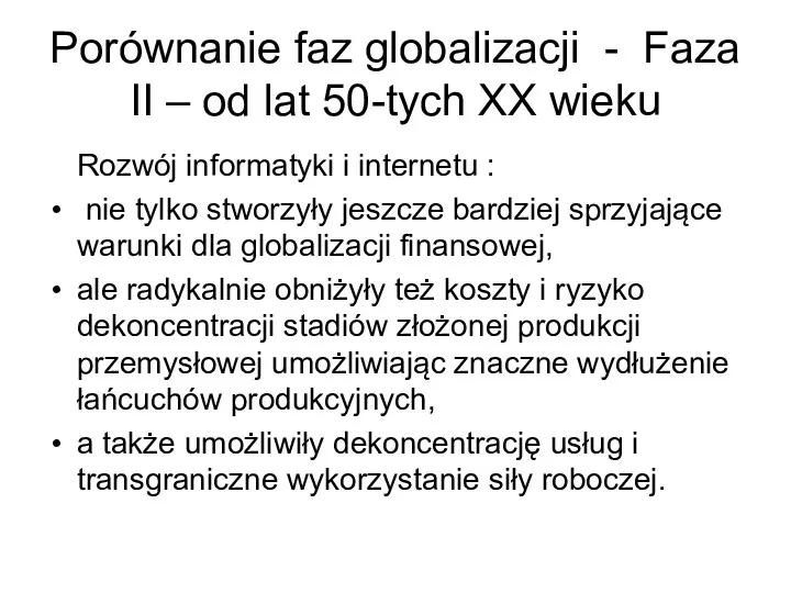 Porównanie faz globalizacji - Faza II – od lat 50-tych