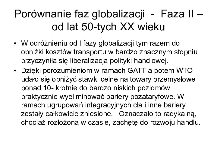 Porównanie faz globalizacji - Faza II – od lat 50-tych