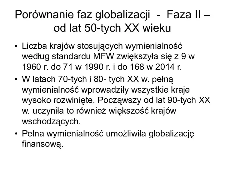 Porównanie faz globalizacji - Faza II – od lat 50-tych