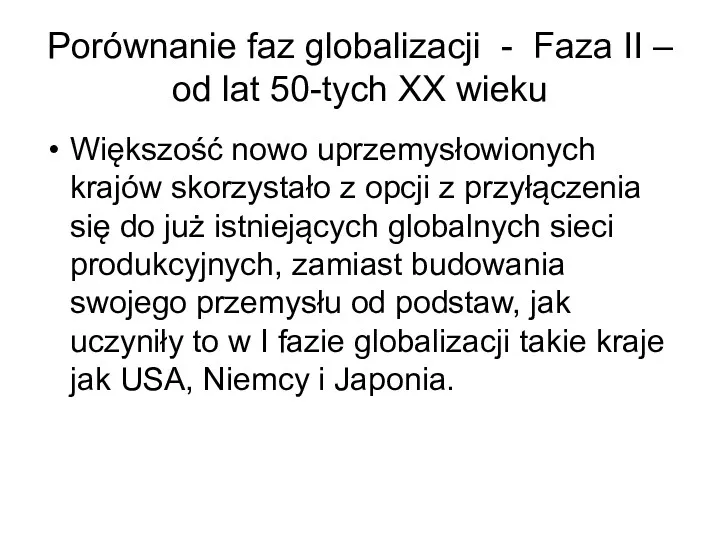 Porównanie faz globalizacji - Faza II – od lat 50-tych