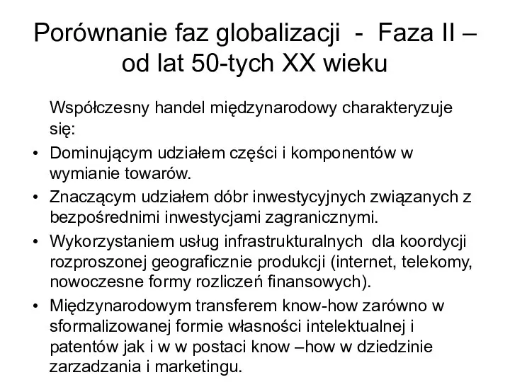 Porównanie faz globalizacji - Faza II – od lat 50-tych