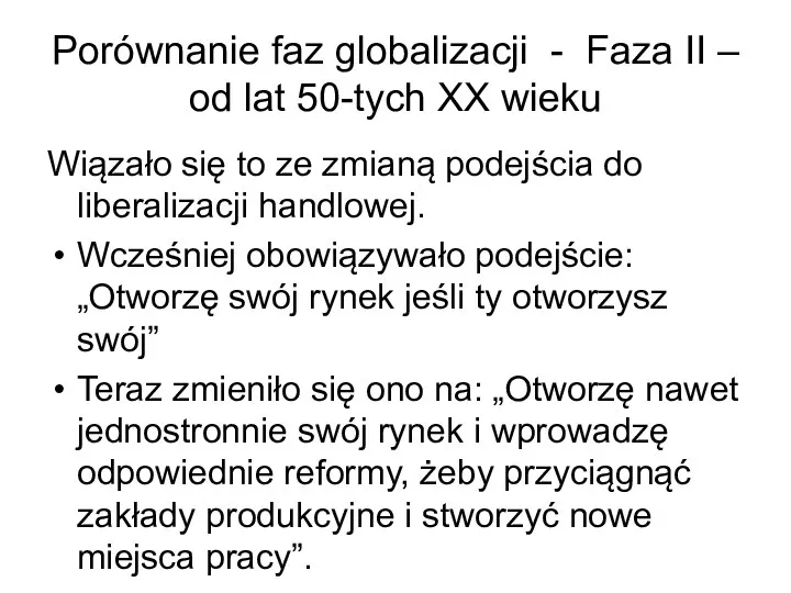 Porównanie faz globalizacji - Faza II – od lat 50-tych