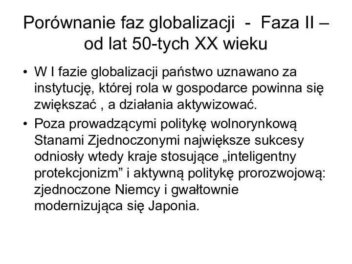 Porównanie faz globalizacji - Faza II – od lat 50-tych