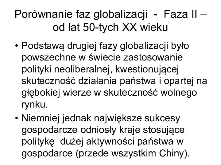 Porównanie faz globalizacji - Faza II – od lat 50-tych