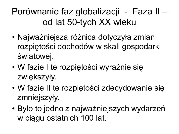 Porównanie faz globalizacji - Faza II – od lat 50-tych