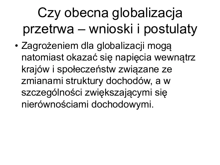 Czy obecna globalizacja przetrwa – wnioski i postulaty Zagrożeniem dla