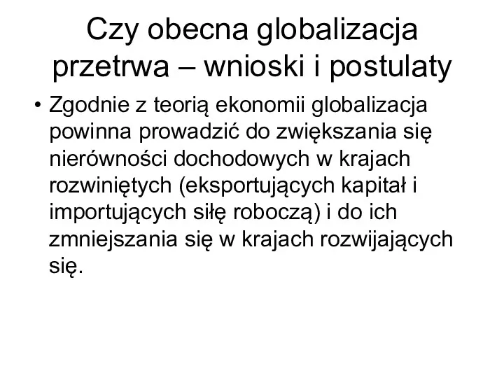 Czy obecna globalizacja przetrwa – wnioski i postulaty Zgodnie z